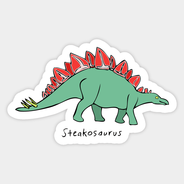 Steakosaurus! Sticker by headrubble